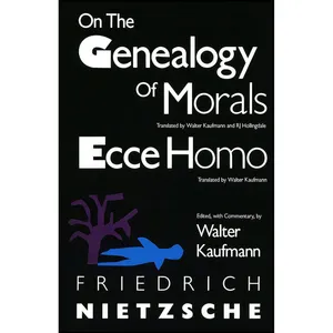 کتاب On the Genealogy of Morals and Ecce Homo اثر Friedrich Nietzsche and Walter Kaufmann انتشارات Vintage
