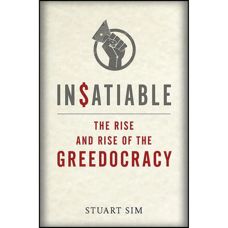 کتاب Insatiable اثر Stuart Sim انتشارات Reaktion Books