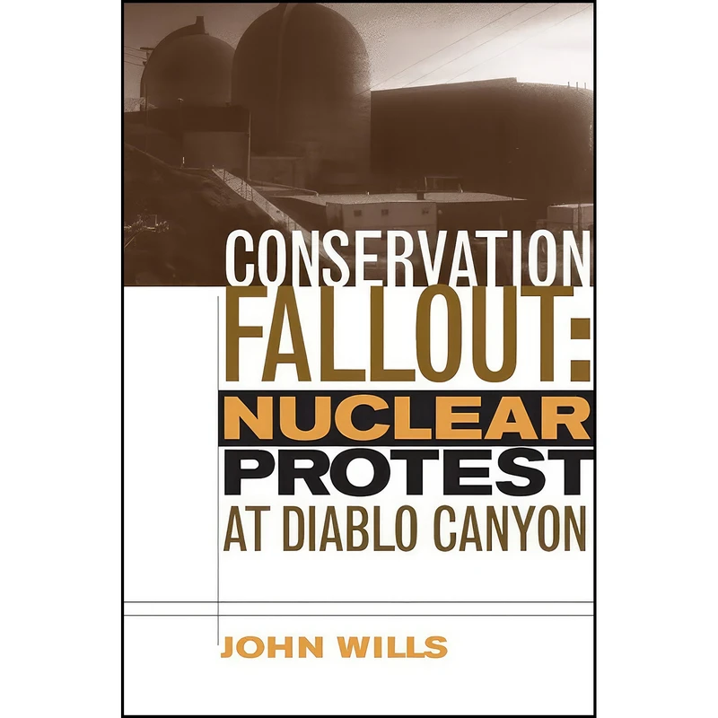 کتاب Conservation Fallout اثر John Wills انتشارات University of Nevada Press