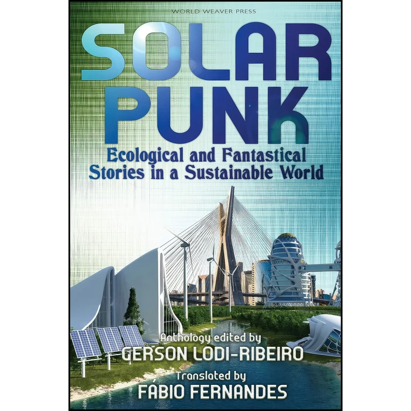 کتاب Solarpunk اثر جمعي از نويسندگان انتشارات تازه ها