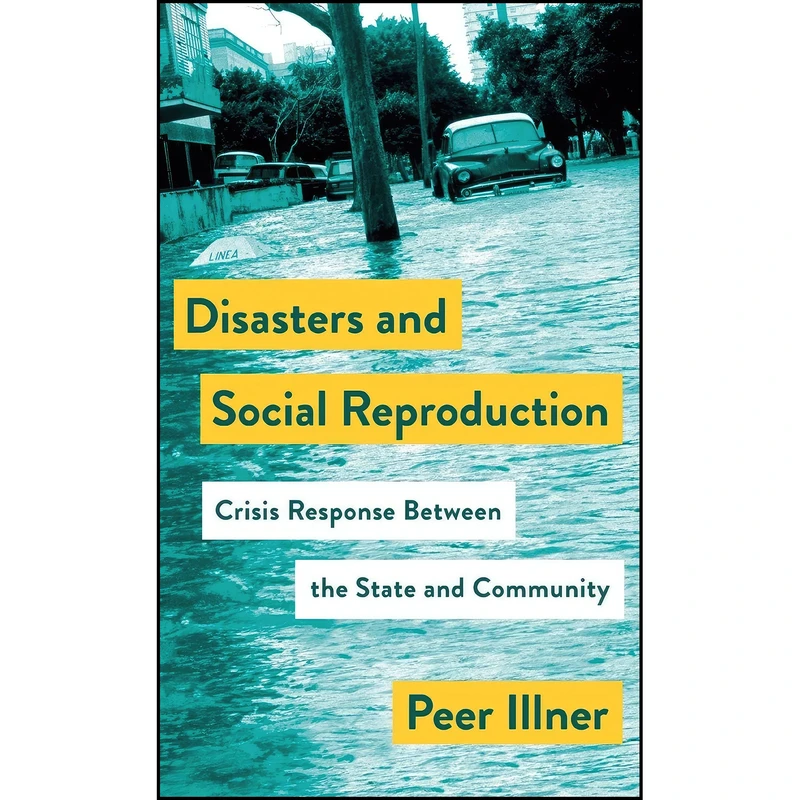 کتاب Disasters and Social Reproduction اثر Peer Illner انتشارات Pluto Press