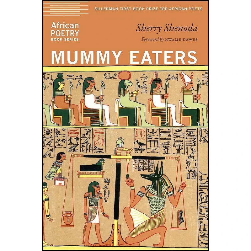کتاب Mummy Eaters  اثر Sherry Shenoda and Kwame Dawes انتشارات University of Nebraska Press