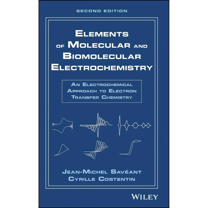 کتاب Elements of Molecular and Biomolecular Electrochemistry اثر جمعي از نويسندگان انتشارات Wiley