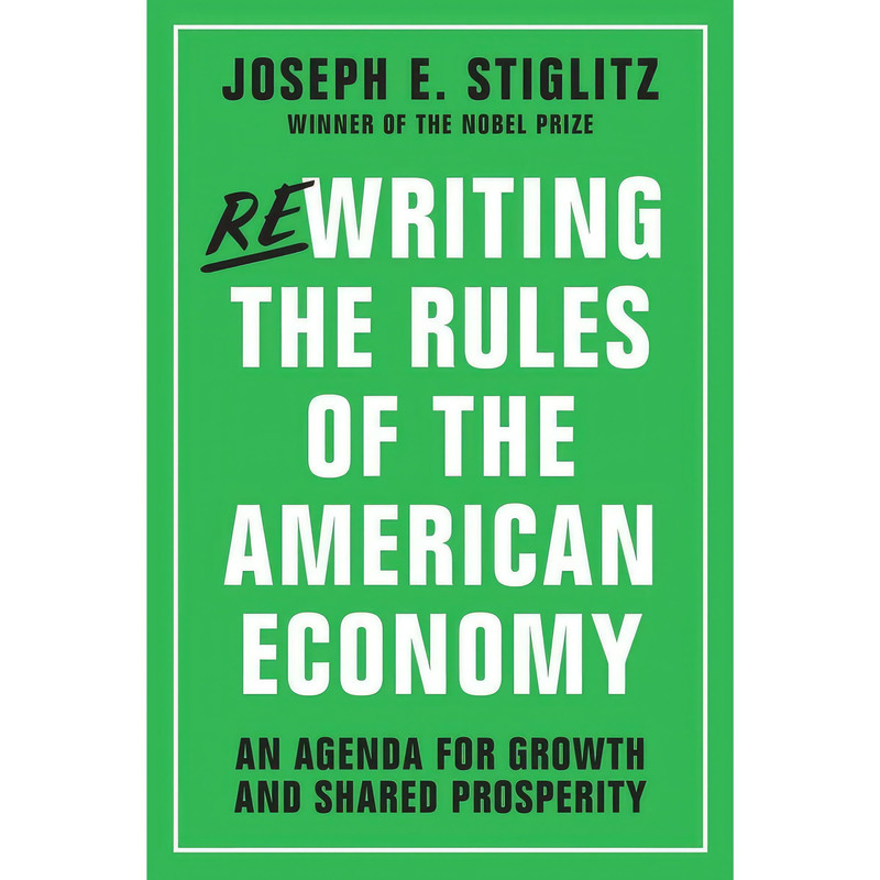 کتاب Rewriting the Rules of the American Economy اثر Joseph E. Stiglitz انتشارات W. W. Norton & Company
