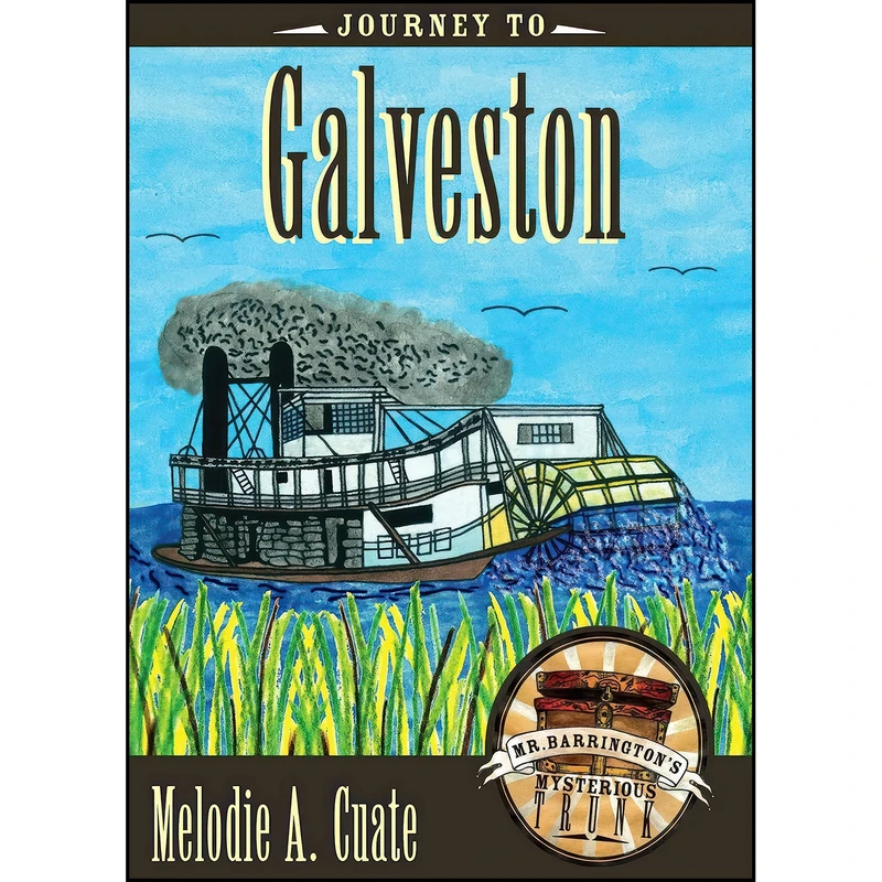 کتاب Journey to Galveston  اثر Melodie A. Cuate انتشارات Texas Tech University Press