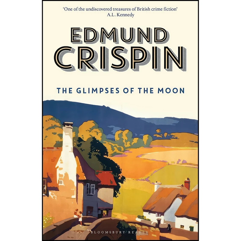 کتاب The Glimpses of the Moon  اثر Edmund Crispin انتشارات Bloomsbury Reader