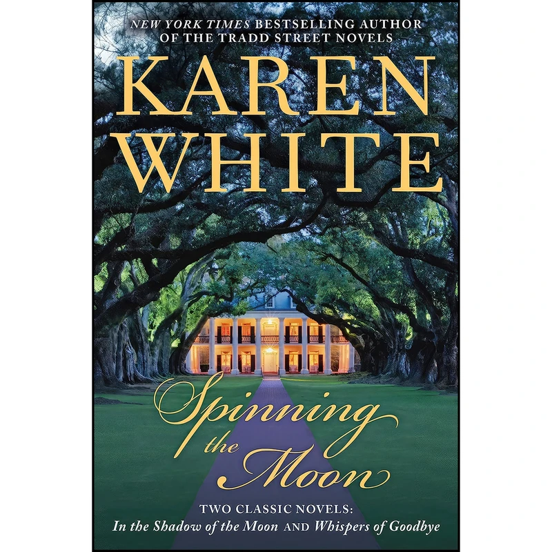 کتاب Spinning the Moon اثر Karen White انتشارات Berkley