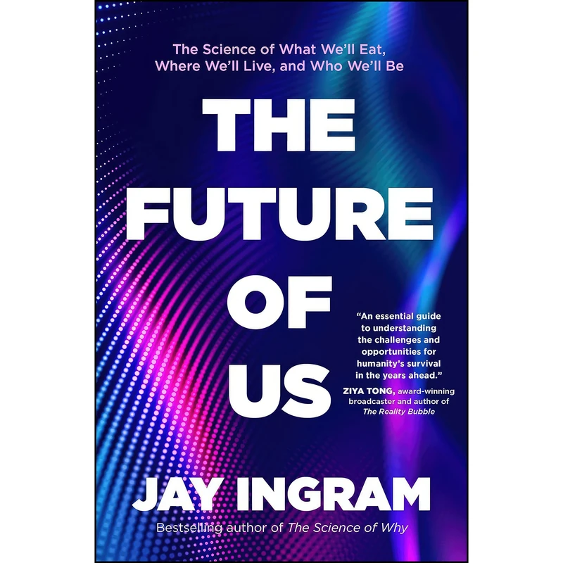 کتاب The Future of Us اثر Jay Ingram انتشارات Simon & Schuster
