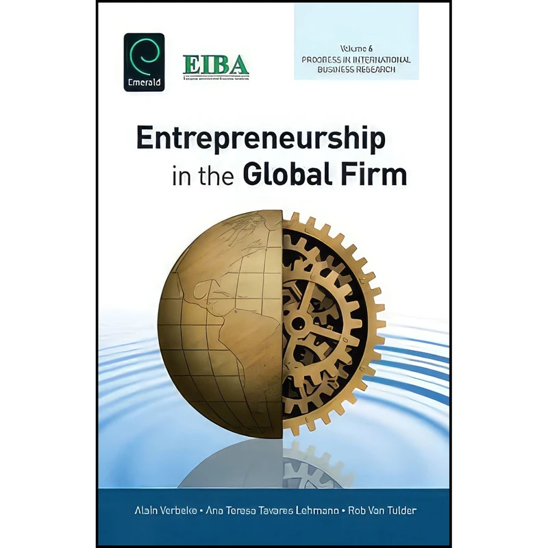 کتاب Entrepreneurship in the Global Firm  اثر جمعي از نويسندگان انتشارات Emerald Publishing Limited