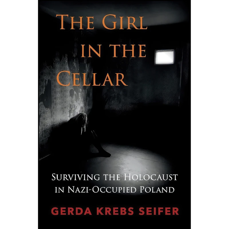 کتاب The Girl in the Cellar اثر Gerda Krebs Seifer انتشارات BookBaby