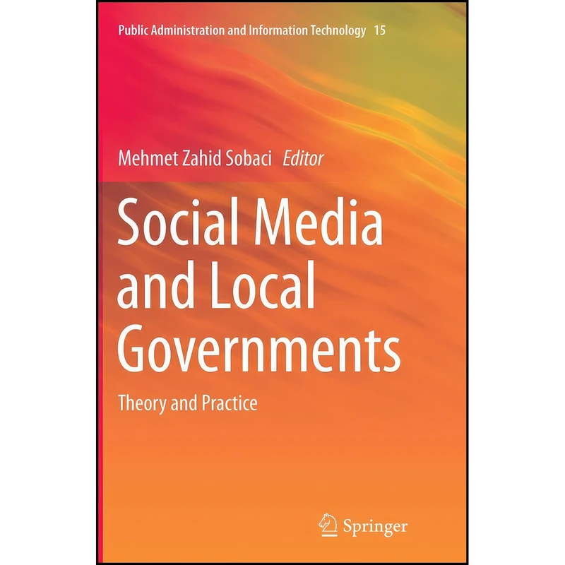 کتاب Social Media and Local Governments اثر Mehmet Zahid Sobaci انتشارات تازه ها