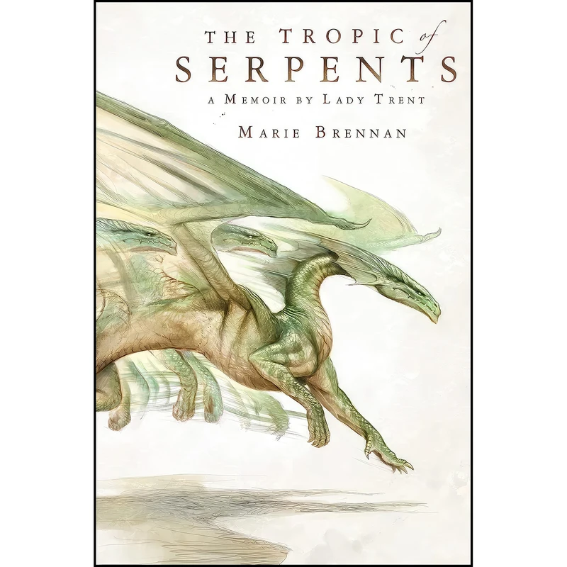 کتاب The Tropic of Serpents اثر Marie Brennan انتشارات تازه ها