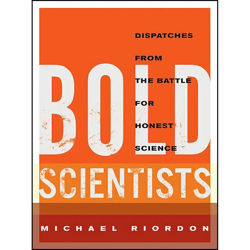 کتاب Bold Scientists اثر Michael Riordon انتشارات Between the Lines
