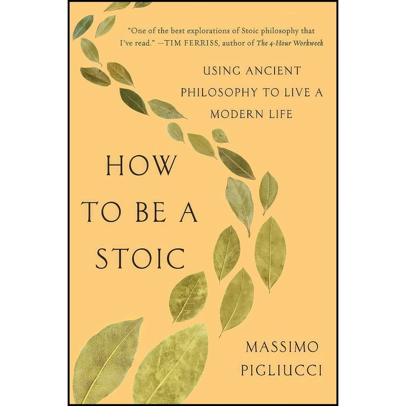 کتاب How to Be a Stoic اثر Massimo Pigliucci انتشارات تازه ها