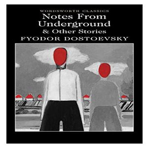نقد و بررسی کتاب Notes From Underground اثر Fyodor Dostoevsky نشر Wordsworth توسط خریداران