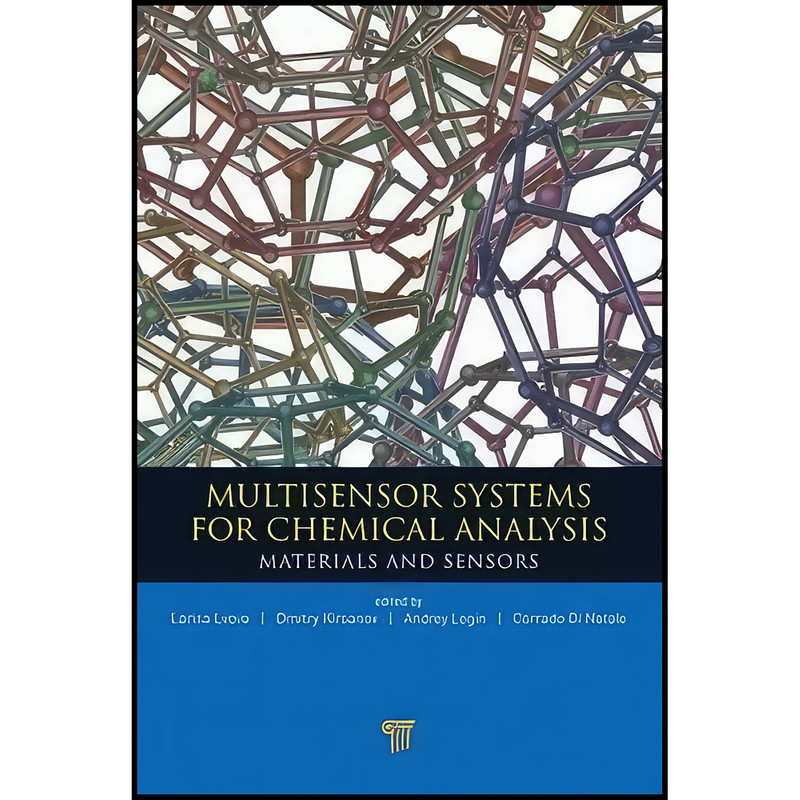کتاب Multisensor Systems for Chemical Analysis اثر جمعي از نويسندگان انتشارات Jenny Stanford Publishing