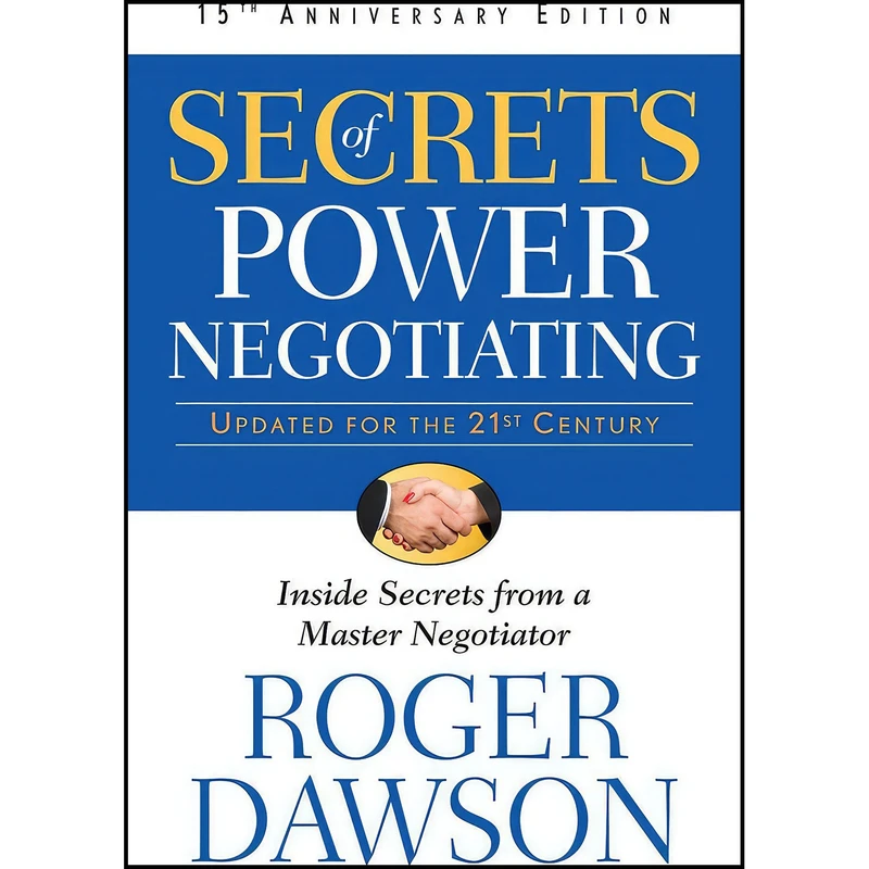 کتاب Secrets of Power Negotiating, 15th Anniversary Edition اثر Roger Dawson انتشارات Weiser