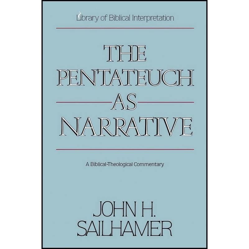 کتاب The Pentateuch as Narrative اثر John H. Sailhamer انتشارات Zondervan Academic
