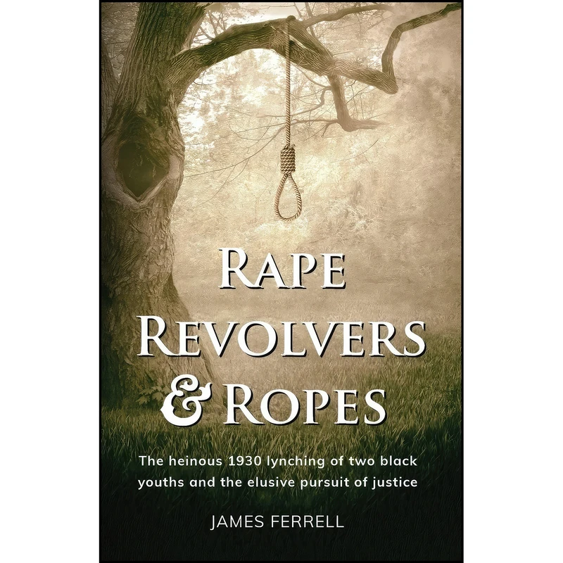 کتاب Rape Revolvers & Ropes اثر James Ferrell انتشارات تازه ها