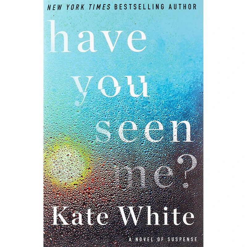 کتاب Have You Seen Me? اثر Kate White انتشارات Harper