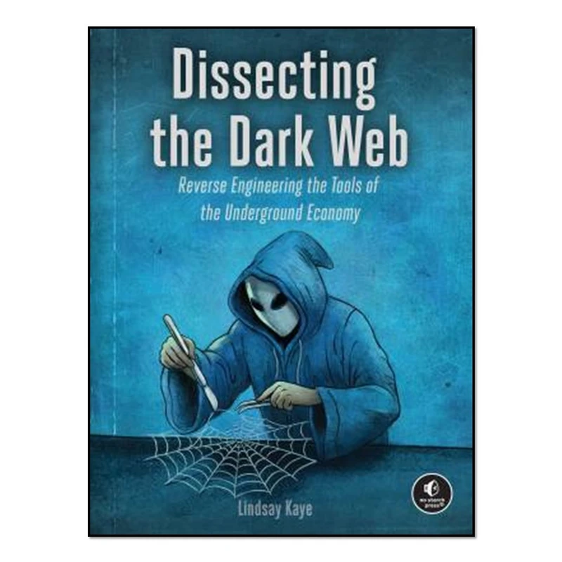 کتاب Dissecting the Dark Web اثر Lindsay Kaye انتشارات آوای مؤلف