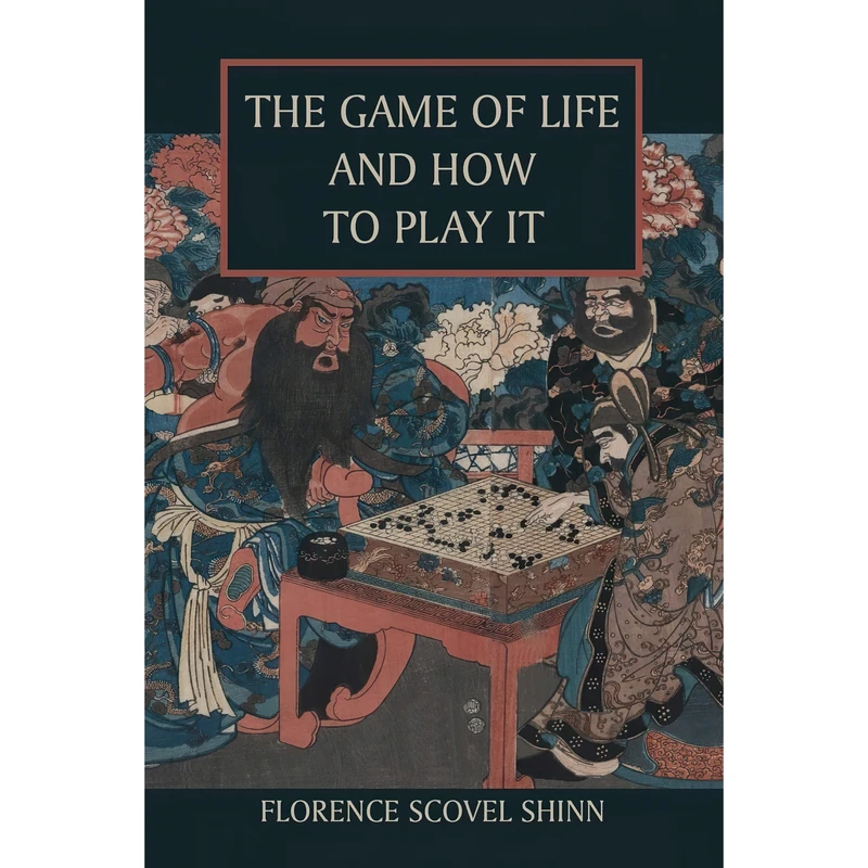 کتاب The Game of Life and How to Play It اثر Florence Scovel Shinn and Kate Large انتشارات Martino Fine Books
