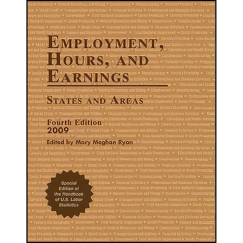 کتاب Employment, Hours, and Earnings 2009 اثر Mary Meghan Ryan انتشارات Bernan Press