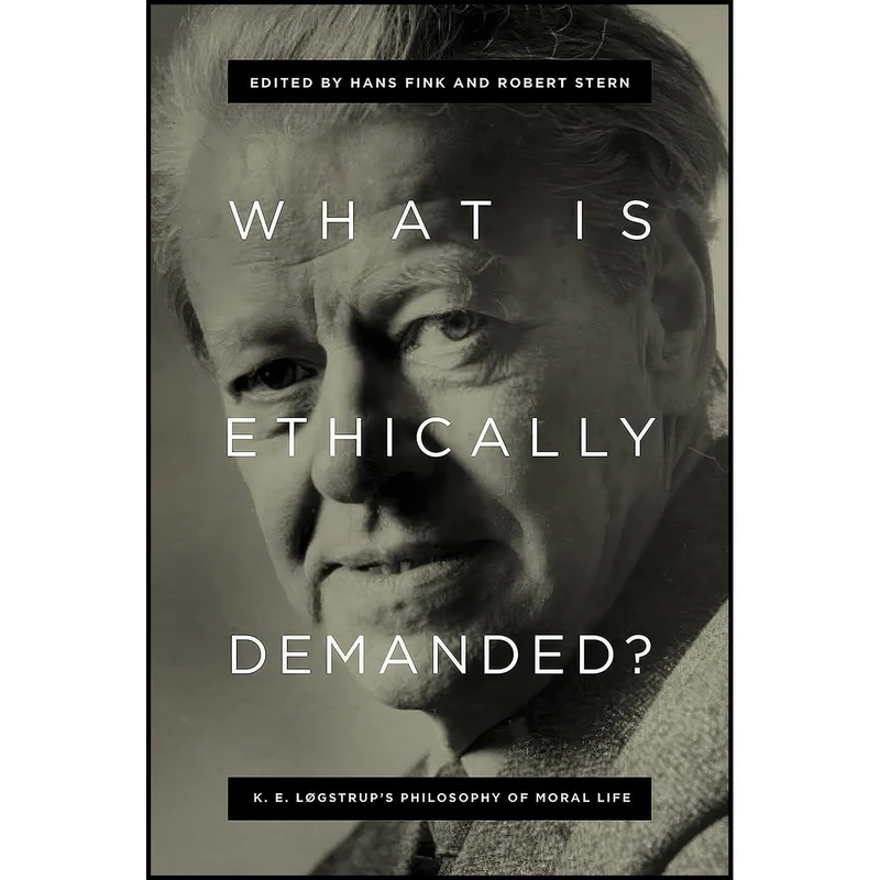 کتاب What Is Ethically Demanded? اثر Hans Fink and Robert Stern انتشارات University of Notre Dame Press
