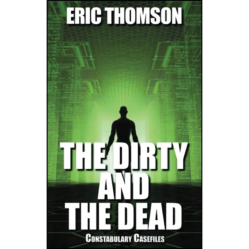 کتاب The Dirty and the Dead  اثر Eric Thomson انتشارات تازه ها