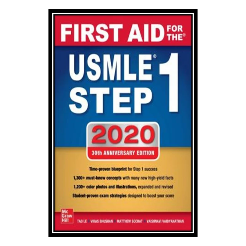 کتاب First Aid for the USMLE Step 1 2020 اثر Tao Le and Vikas Bhushan انتشارات مؤلفین طلایی