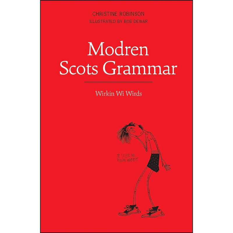 کتاب Modren Scots Grammar اثر Christine Robinson and Bob Dewar انتشارات Luath Press Ltd