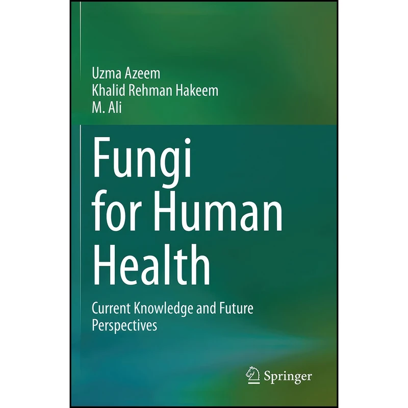 کتاب Fungi for Human Health اثر جمعي از نويسندگان انتشارات تازه ها