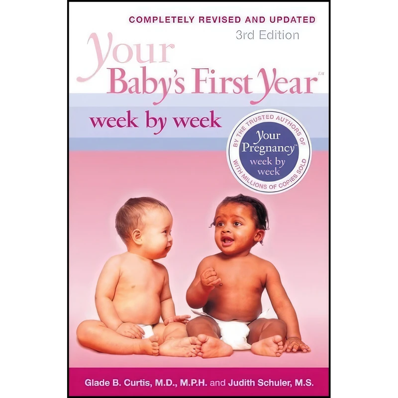 کتاب Your Baby's First Year Week by Week اثر Glade B. Curtis and Judith Schuler انتشارات Da Capo Lifelong Books