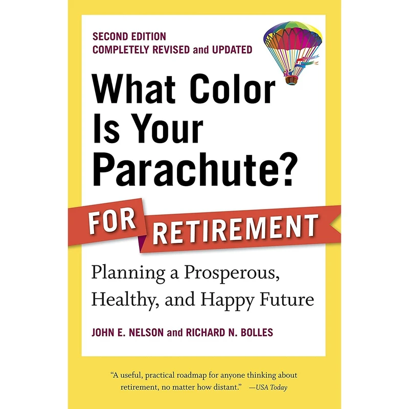 کتاب What Color Is Your Parachute اثر John E. Nelson and Richard N. Bolles انتشارات Ten Speed Press