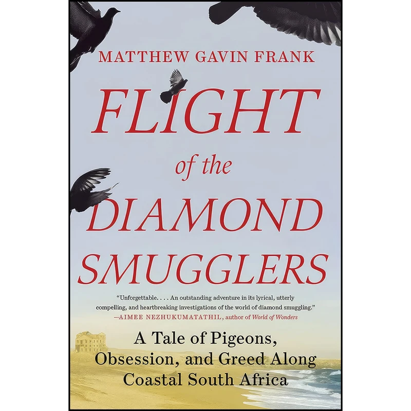 کتاب Flight of the Diamond Smugglers اثر Matthew Gavin Frank انتشارات Liveright