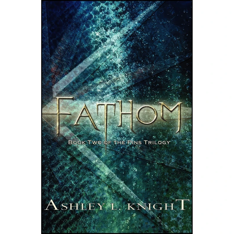 کتاب Fathom اثر Ashley L. Knight انتشارات Crossroad Press