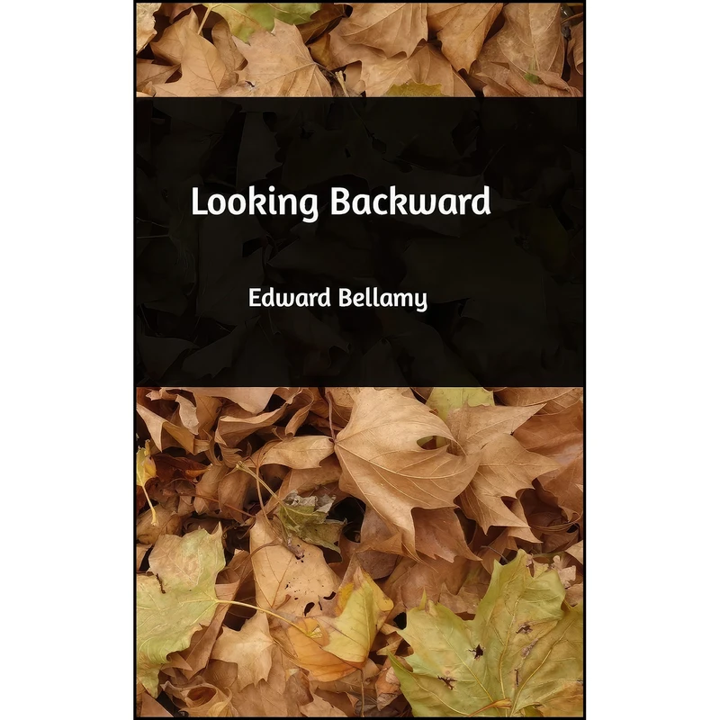 کتاب Looking Backward اثر Edward Bellamy انتشارات Blurb