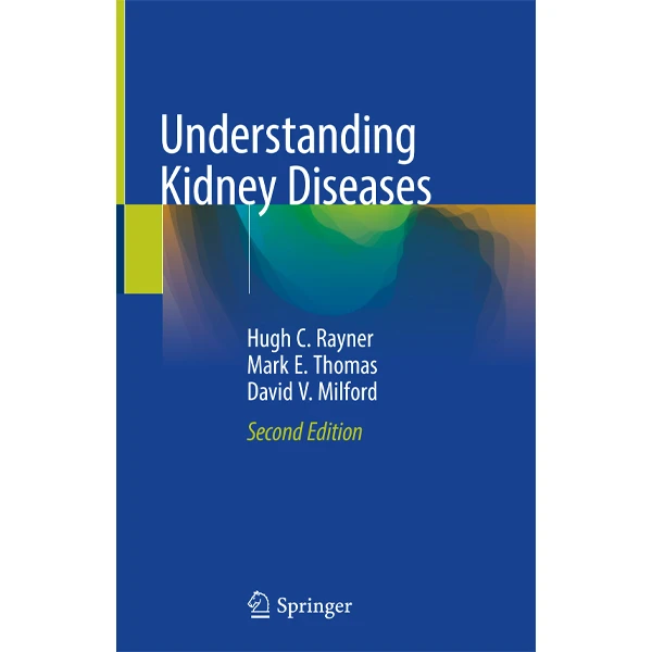کتاب Understanding Kidney Diseases اثر Hugh Rayner انتشارات Springer
