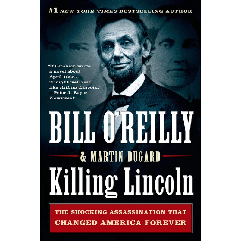 کتاب Killing Lincoln اثر Bill OReilly and Martin Dugard انتشارات تازه ها