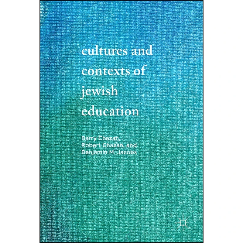 کتاب Cultures and Contexts of Jewish Education اثر nan انتشارات Palgrave Macmillan