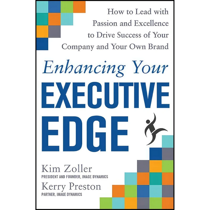 کتاب Enhancing Your Executive Edge اثر Kim Zoller and Kerry Preston انتشارات McGraw Hill