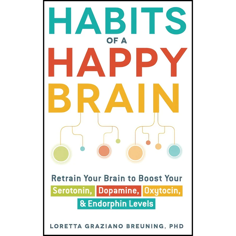 کتاب Habits of a Happy Brain اثر Loretta Graziano Breuning انتشارات بله