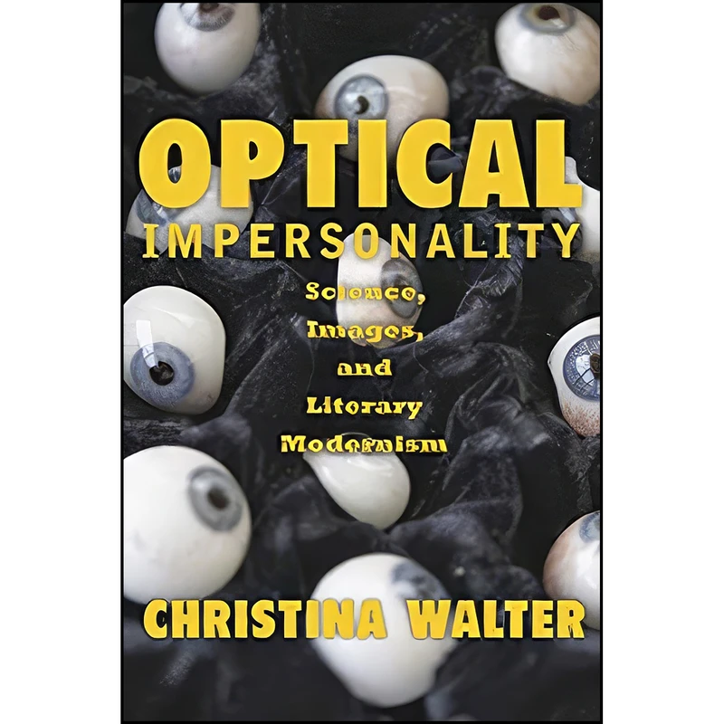 کتاب Optical Impersonality اثر Christina Walter انتشارات Johns Hopkins University Press