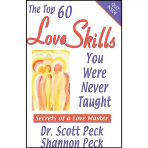 کتاب Love Skills You Were Never Taught اثر Dr. Scott Peck and Shannon Peck انتشارات تازه ها