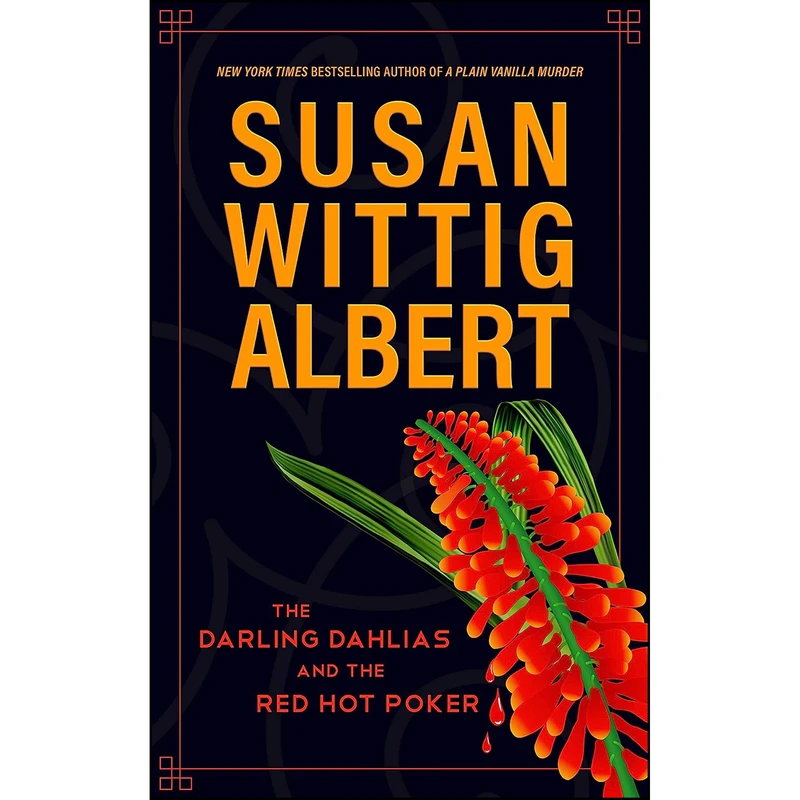 کتاب The Darling Dahlias and the Red Hot Poker  اثر Susan Wittig Albert انتشارات Persevero Press
