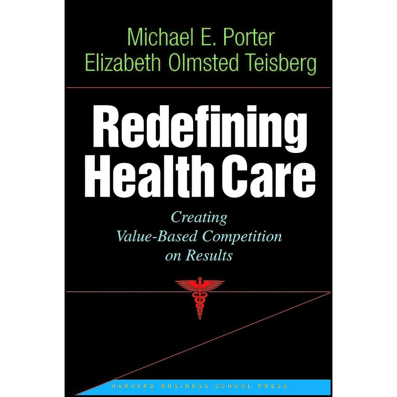 کتاب Redefining Health Care اثر جمعي از نويسندگان انتشارات Harvard Business Review Press