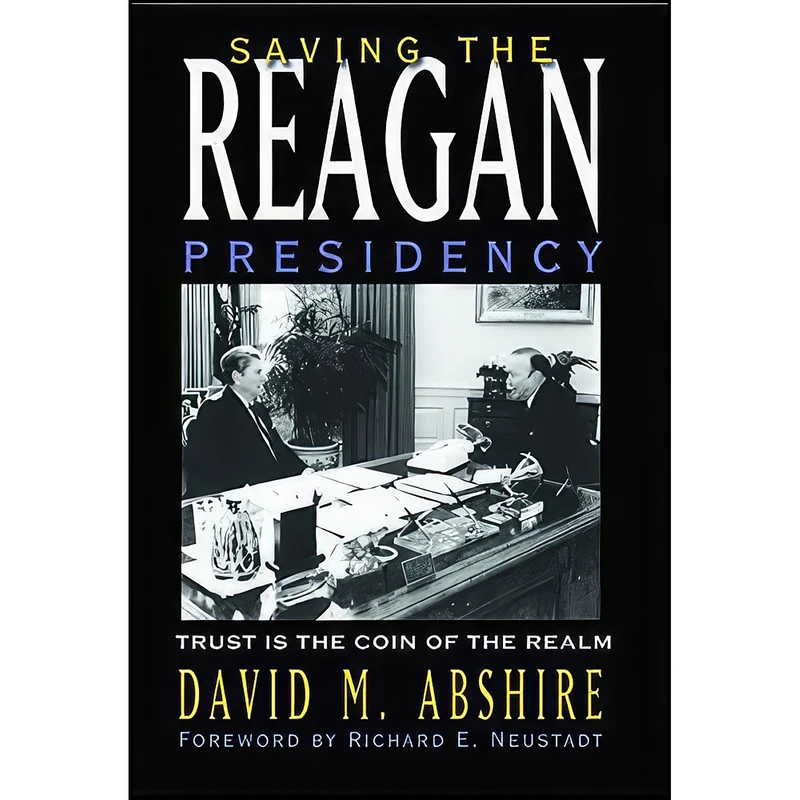 کتاب Saving the Reagan Presidency اثر جمعي از نويسندگان انتشارات Texas AM University Press