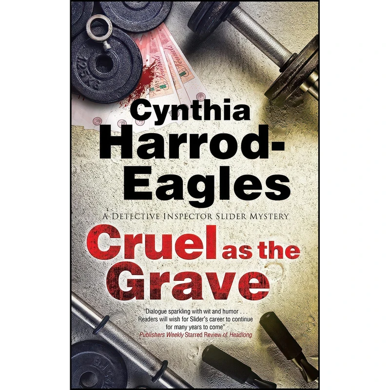 کتاب Cruel as the Grave  اثر Cynthia Harrod-Eagles انتشارات Severn House