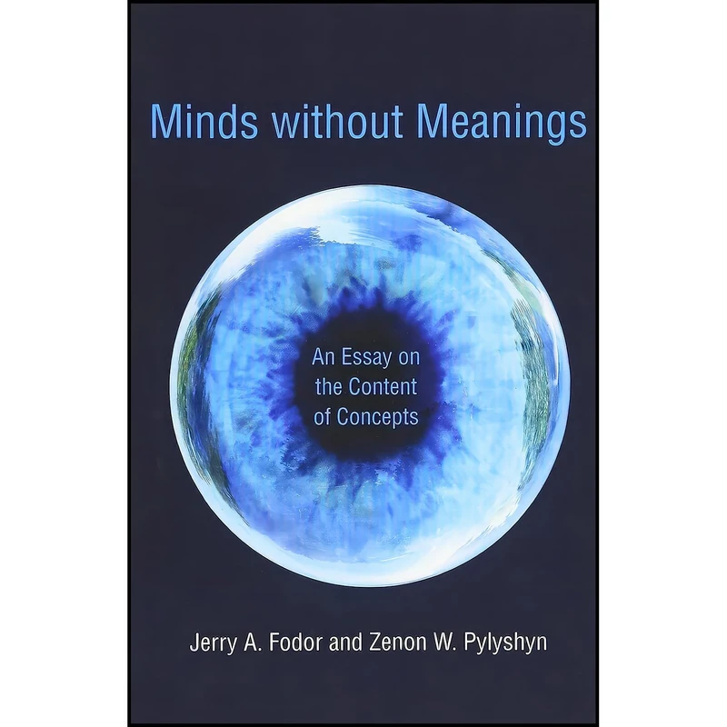 کتاب Minds without Meanings اثر Jerry A. Fodor and Zenon W. Pylyshyn انتشارات The MIT Press