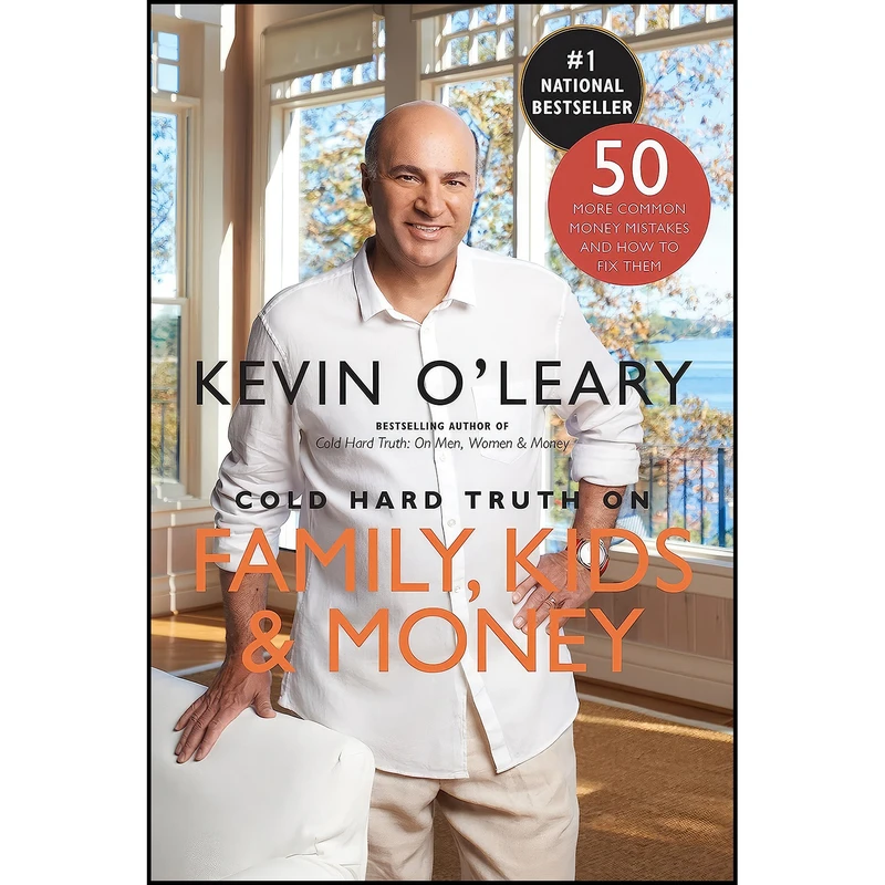 کتاب Cold Hard Truth on Family, Kids and Money اثر Kevin O Leary انتشارات Anchor Canada